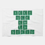 Keep
 CALM
 AND
 DO
 SCIENCE  Kitchen Towels
