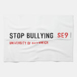 Stop Bullying   Kitchen Towels