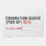 Coronation Quiche  (piss up)  Kitchen Towels