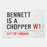 BENNETT IS A CHOPPER  Kitchen Towels