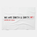 We are Smith & Smith  Kitchen Towels
