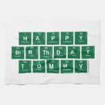 happy
 birthday 
 tommy  Kitchen Towels
