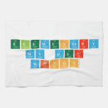 Elementary
 my dear
 Watson  Kitchen Towels