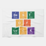Best
 Of
 Luck  Kitchen Towels