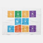 Suck
 My
 Dick  Kitchen Towels
