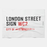 LONDON STREET SIGN  Kitchen Towels