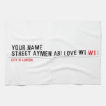 Your Name Street aymen abi love w1  Kitchen Towels
