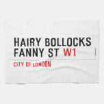 hairy bollocks fanny st  Kitchen Towels