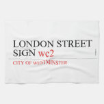 LONDON STREET SIGN  Kitchen Towels