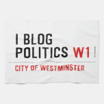 I Blog  Politics  Kitchen Towels