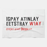 Igpay Atinlay Eetstray  Kitchen Towels