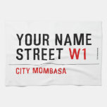 Your Name Street  Kitchen Towels