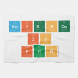 Science
 is
 fun  Kitchen Towels
