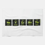 NeVErMoRe  Kitchen Towels