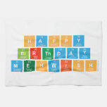 Happy
 birthday
 mehwish  Kitchen Towels