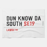 DUN KNOW DA SOUTH  Kitchen Towels