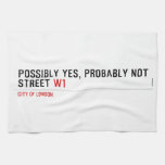 Possibly yes, probably not  Street  Kitchen Towels
