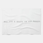 Think like a proton and stay positive  Kitchen Towels