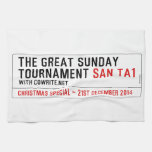 The Great Sunday Tournament  Kitchen Towels