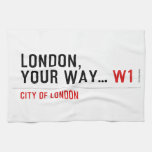 London, your way...  Kitchen Towels