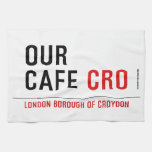 our cafe  Kitchen Towels