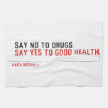  Say no to drugs   Kitchen Towels