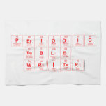 Periodic
 Table
 Writer  Kitchen Towels