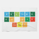 Welcome 
 to our
  class  Kitchen Towels