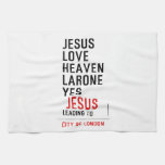 jesus love heaven larone yes   Kitchen Towels