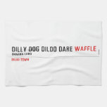 dilly dog dildo dare  Kitchen Towels