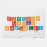 Rithvich
 Rocks
 Chemistry  Kitchen Towels