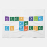 KEEP CALM
 AND 
 DO SCIENCE  Kitchen Towels