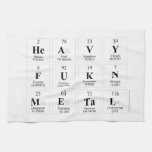 Heavy
 Fukn
 Metal  Kitchen Towels