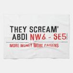 THEY SCREAM'  ABDI  Kitchen Towels
