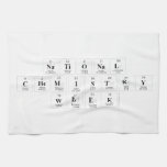 National 
 Chemistry 
 Week  Kitchen Towels
