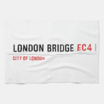 London Bridge  Kitchen Towels