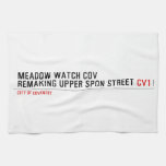 MEADOW WATCH COV remaking Upper Spon Street  Kitchen Towels