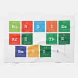 Birdies
 are the
 Best!  Kitchen Towels