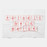 Periodic
 Table
 Writer  Kitchen Towels
