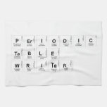 Periodic Table Writer  Kitchen Towels