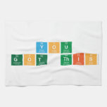 you
  got this  Kitchen Towels