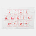 somos
 materia
 estelar  Kitchen Towels