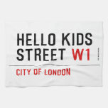 Hello kids  Street  Kitchen Towels