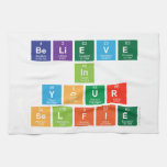believe
 in
 your
 selfie  Kitchen Towels