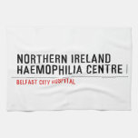 Northern ireland Haemophilia Centre   Kitchen Towels