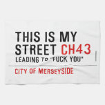 This is my  street  Kitchen Towels
