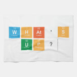 what's 
 up?  Kitchen Towels