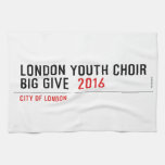London Youth Choir Big Give   Kitchen Towels
