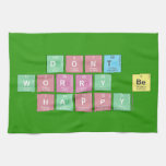 dont 
 worry be 
 happy  Kitchen Towels