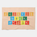 Periodic
 Table
 Writer  Kitchen Towels